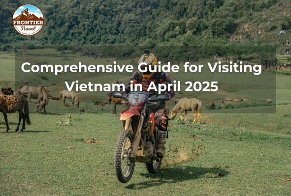 Comprehensive Guide For Visiting Vietnam In April 2025