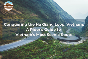 Conquering The Ha Giang Loop, Vietnam: A Rider's Guide To Vietnam's Most Scenic Route