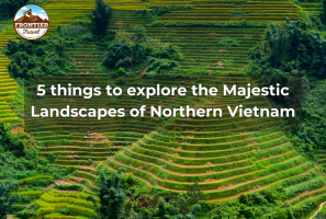 5 Things To Explore The Majestic Landscapes Of Northern Vietnam