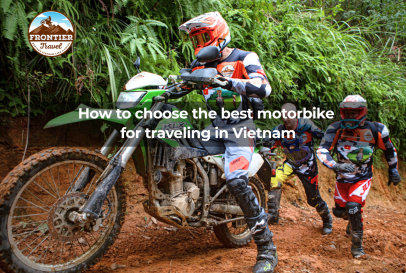 How To Choose The Best Motorbike For Traveling In Vietnam