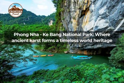 Phong Nha - Ke Bang National Park: Where Ancient Karst Forms A Timeless World Heritage