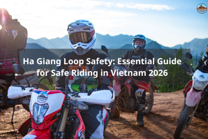 Ha Giang Loop Safety: Essential Guide For Safe Riding In Vietnam 2026