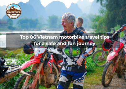 Top 06 Vietnam Motorbike Travel Tips For A Safe And Fun Journey