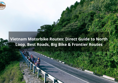 Vietnam Motorbike Routes: Direct Guide To North Loop, Best Roads, Big Bike & Frontier Routes