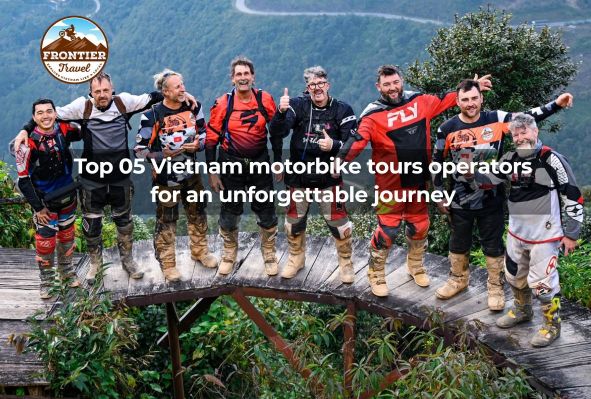Top 05 Vietnam Motorbike Tours Operators For An Unforgettable Journey