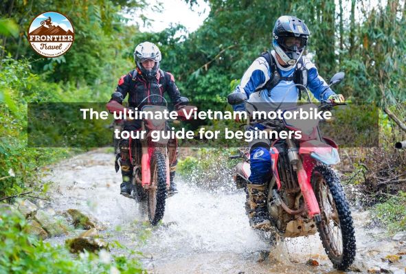 The Ultimate Vietnam Motorbike Tour Guide For Beginners