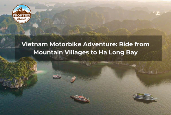 Vietnam Motorbike Adventure: Ride From Mountain Villages To Ha Long Bay
