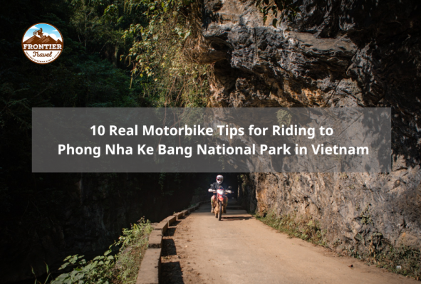 10 Real Motorbike Tips For Riding To Phong Nha Ke Bang National Park In Vietnam