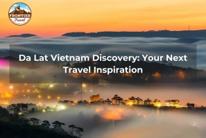 Da Lat Vietnam Discovery: Your Next Travel Inspiration