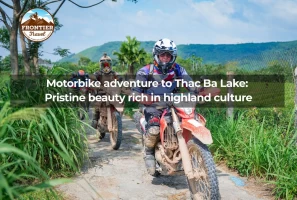 Motorbike Adventure To Thac Ba Lake:  Pristine Beauty Rich In Highland Culture
