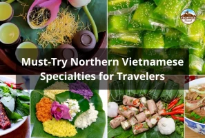 Must-Try Northern Vietnamese Specialties For Travelers