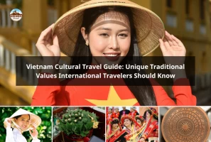 Vietnam Cultural Travel Guide: Unique Traditional Values International Travelers Should Know