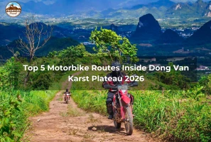 Top 5 Motorbike Routes Inside Dong Van Karst Plateau 2026