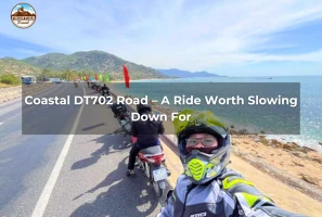 Coastal DT702 Road – A Ride Worth Slowing Down For