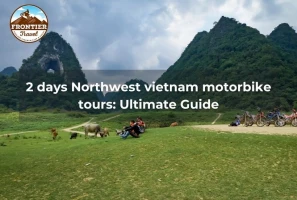 2 Days Northwest Vietnam Motorbike Tours: Ultimate Guide