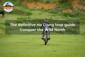 The Definitive Ha Giang Loop Guide: Conquer The Wild North