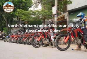 North Vietnam Motorbike Tour Safety Tips: Golden Rules 