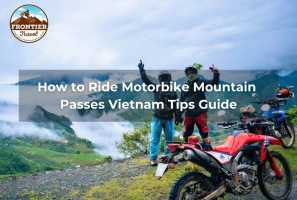 How To Ride Motorbike Mountain Passes Vietnam Tips Guide