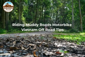 Riding Muddy Roads Motorbike Vietnam Off Road Tips