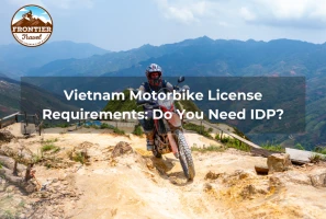 Vietnam Motorbike License Requirements: Do You Need IDP?