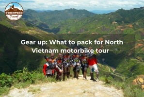 Gear Up: What To Pack For North Vietnam Motorbike Tour  