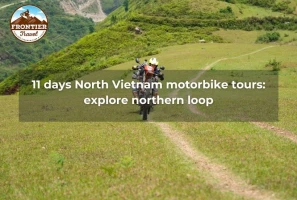 11 Days North Vietnam Motorbike Tours: Explore Northern Loop