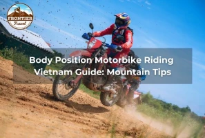 Body Position Motorbike Riding Vietnam Guide: Mountain Tips