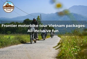 Frontier Motorbike Tour Vietnam Packages: All-inclusive Fun 