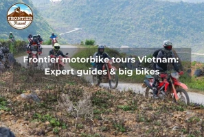 Frontier Motorbike Tours Vietnam: Expert Guides & Big Bikes