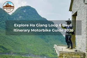 Explore Ha Giang Loop 6 Days Itinerary Motorbike Guide 2026