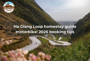 Ha Giang Loop Homestay Guide Motorbike: 2026 Booking Tips