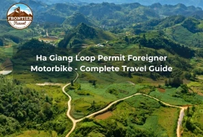 Ha Giang Loop Permit Foreigner Motorbike - Complete Travel Guide