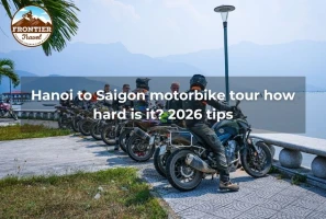 Hanoi To Saigon Motorbike Tour How Hard Is It? 2026 Tips