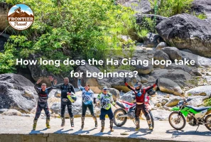 How Long Does The Ha Giang Loop Take For Beginners? 