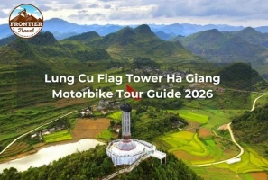 Lung Cu Flag Tower Ha Giang Motorbike Tour Guide 2026 