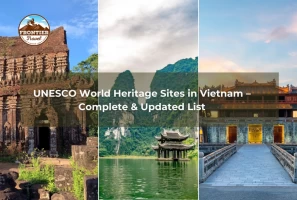 UNESCO World Heritage Sites In Vietnam – Complete & Updated List