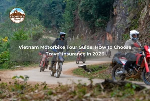 Vietnam Motorbike Tour Guide: How To Choose Travel Insurance In 2026