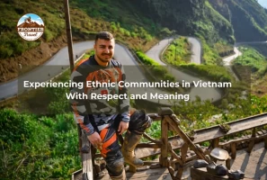 Experiencing Ethnic Communities In Vietnam — With Respect And Meaning