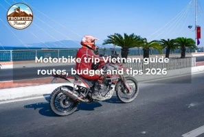 Motorbike Trip Vietnam Guide: Routes, Budget And Tips 2026