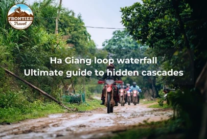 Ha Giang Loop Waterfall: Ultimate Guide To Hidden Cascades