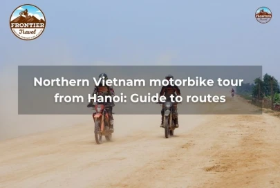 Northern Vietnam Motorbike Tour From Hanoi: Guide To Routes