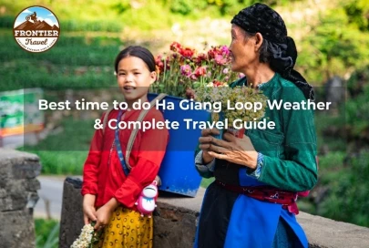 Best Time To Do Ha Giang Loop Weather & Complete Travel Guide