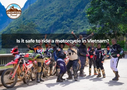 Is It Safe To Ride A Motorcycle In Vietnam?        