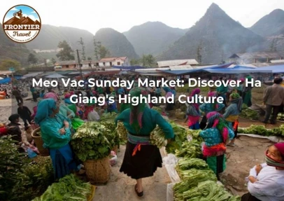 Meo Vac Sunday Market: Discover Ha Giang's Highland Culture