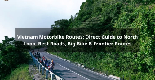 Vietnam Motorbike Routes: Direct Guide To North Loop, Best Roads, Big ...