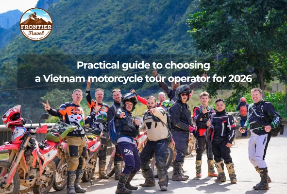 Practical Guide To Choosing A Vietnam Motorcycle Tour Operator For 2026