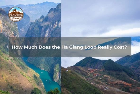 How Much Does The Ha Giang Loop Really Cost? 