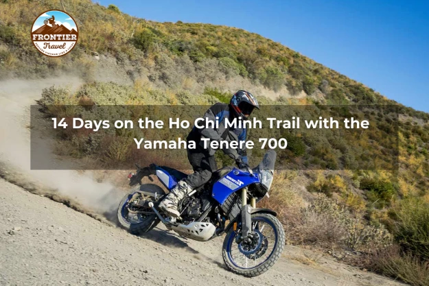 14 Days On The Ho Chi Minh Trail With The Yamaha Tenere 700
