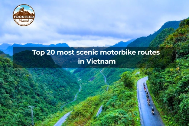 Top 20 Most Scenic Motorbike Routes In Vietnam