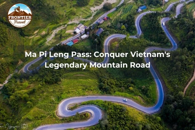 Ma Pi Leng Pass: Conquer Vietnam's Legendary Mountain Road